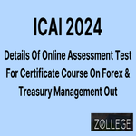 ICAI 2024 Released Details Of Online Assessment Test For Certificate Course On Forex And Treasury Management